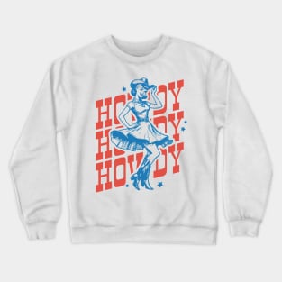 Howdy Cowgirl Dance Retro Country Western Cowboy Cowgirl Gift Crewneck Sweatshirt